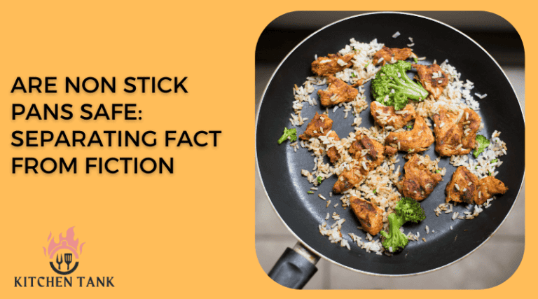 Are Non Stick Pans Safe: Separating Fact from Fiction