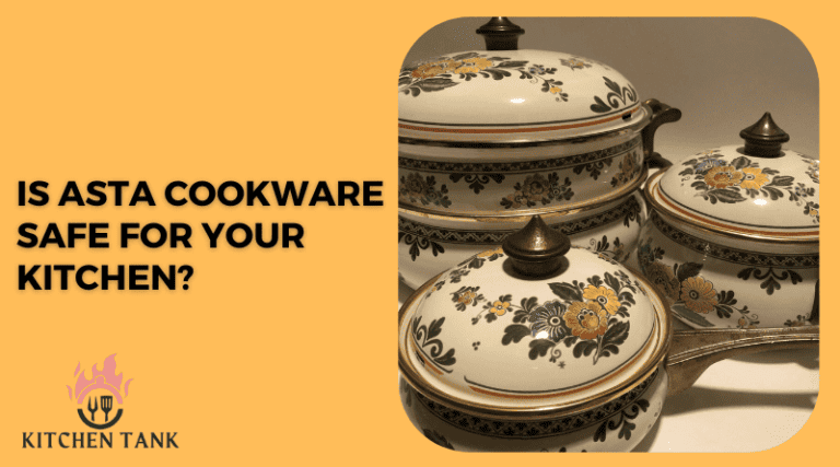Is Asta Cookware Safe for Your Kitchen?