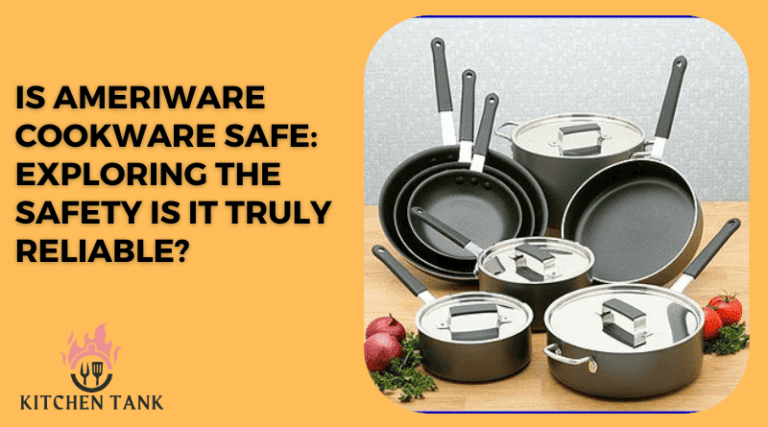 Is Ameriware Cookware Safe: The Safety Is It Truly Reliable?