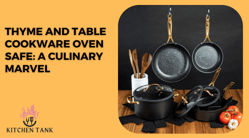 thyme and table cookware oven safe